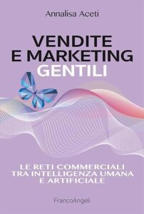 Annalisa Aceti, Vendite e Marketing gentili